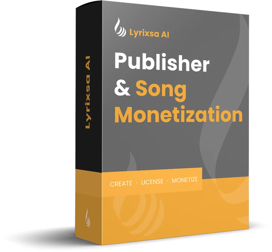 The Publisher & Song Monetization box — a grey and gold Lyrixsa AI product box reading Publisher & Song Monetization, create, license, monetize.